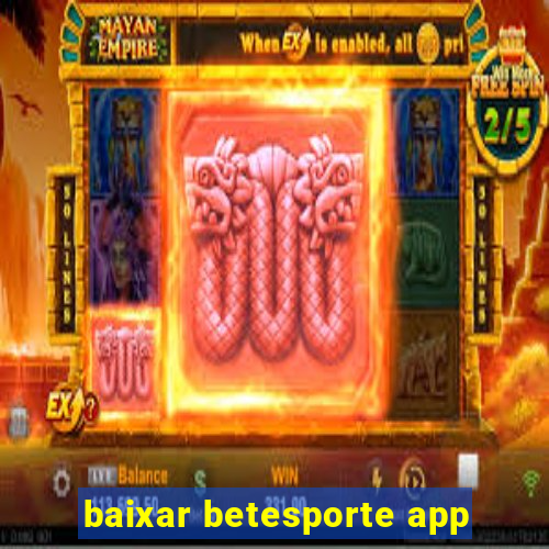 baixar betesporte app